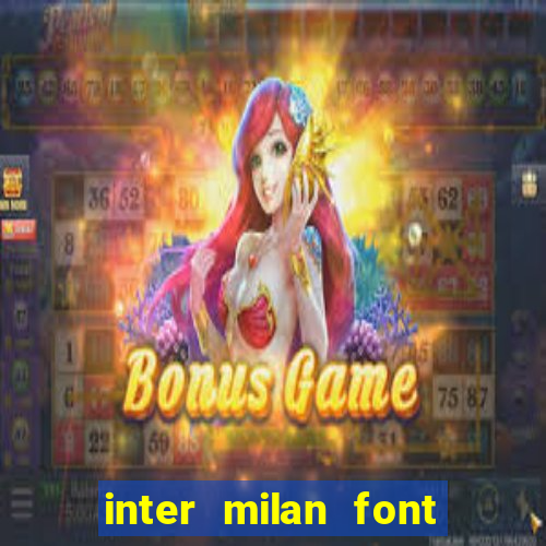 inter milan font free download