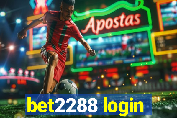 bet2288 login