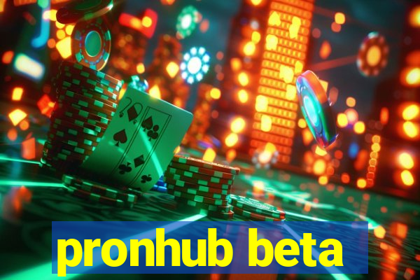 pronhub beta