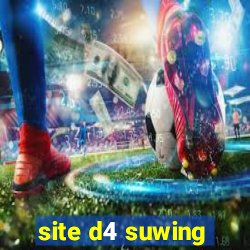 site d4 suwing