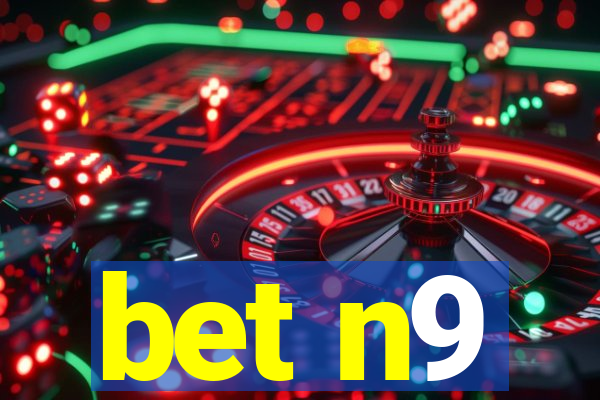 bet n9