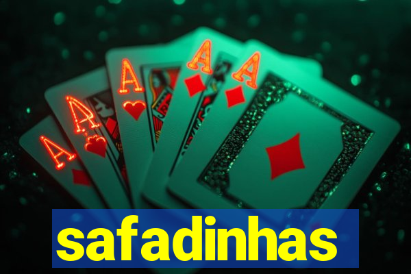 safadinhas