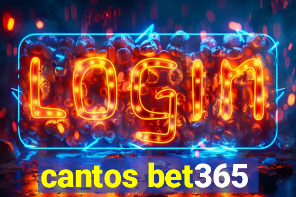 cantos bet365