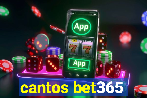 cantos bet365