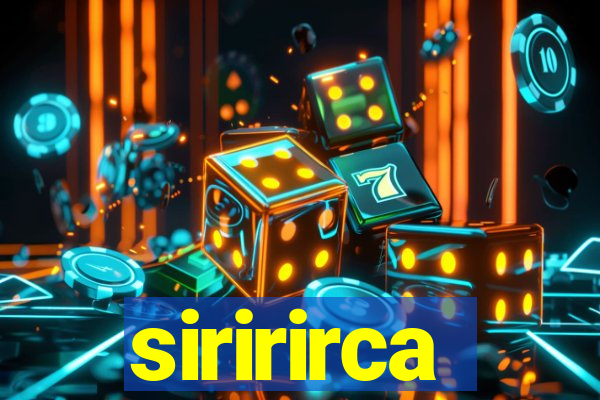 siririrca