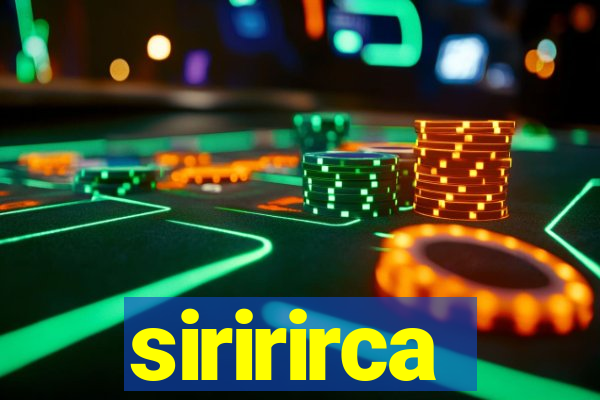 siririrca