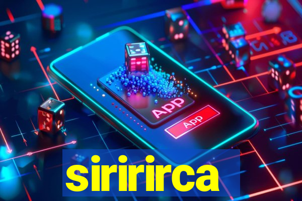 siririrca