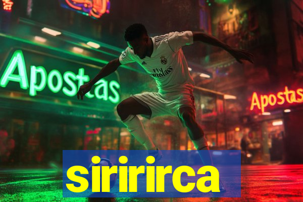 siririrca