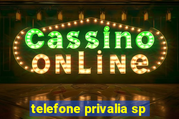 telefone privalia sp