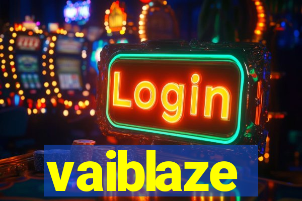 vaiblaze