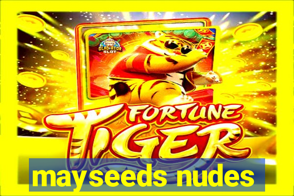 mayseeds nudes