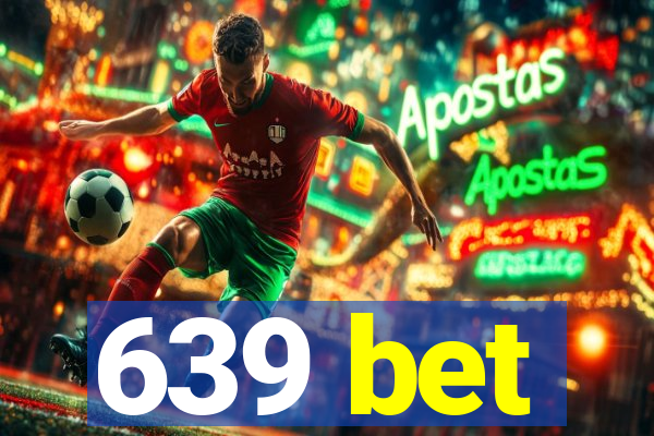 639 bet