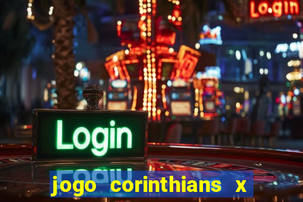 jogo corinthians x fortaleza ao vivo gratis