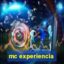 mc experiencia