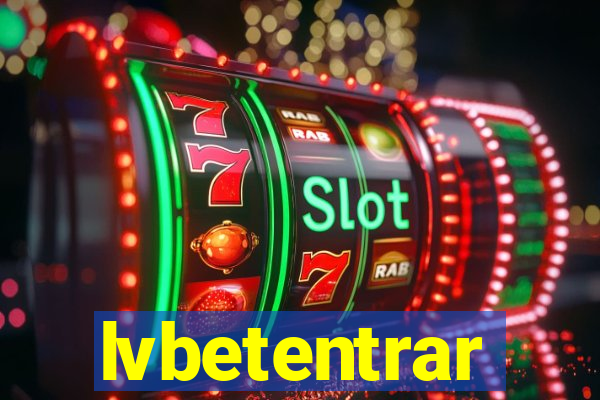 lvbetentrar