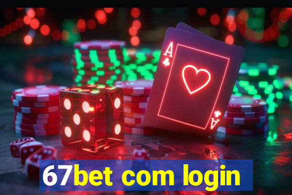 67bet com login