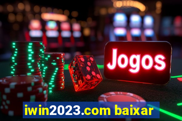 iwin2023.com baixar