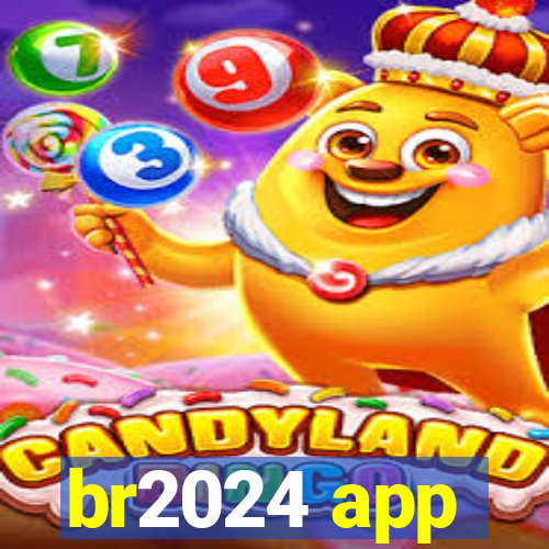 br2024 app