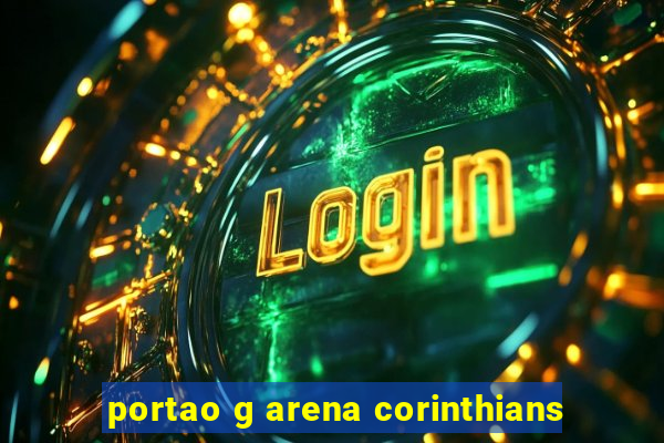 portao g arena corinthians