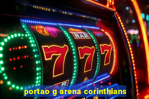 portao g arena corinthians