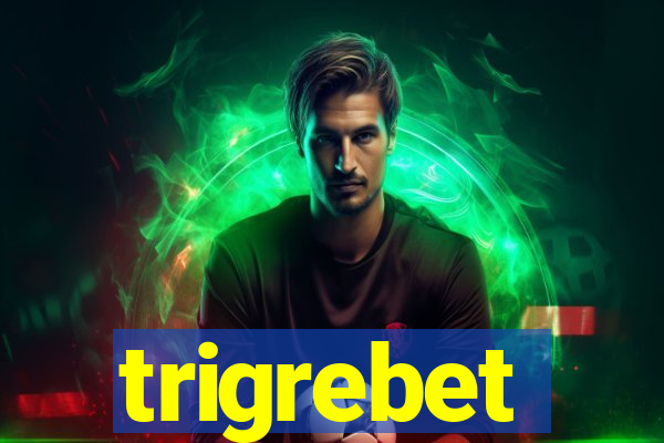 trigrebet