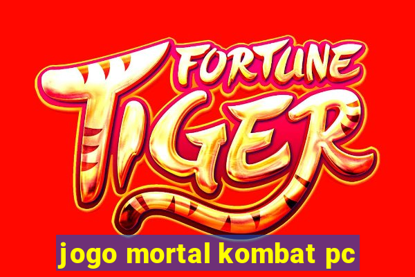 jogo mortal kombat pc