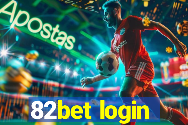 82bet login