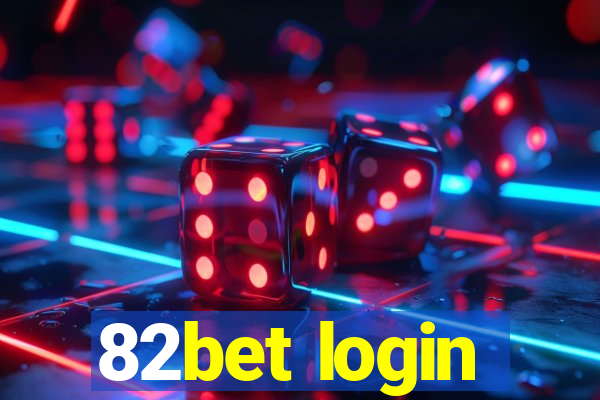 82bet login