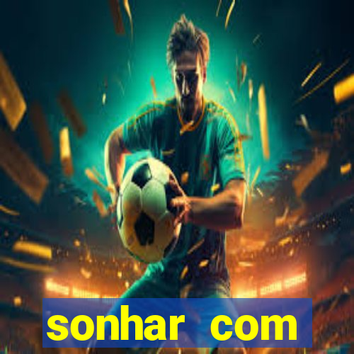 sonhar com dentadura quebrada jogo do bicho