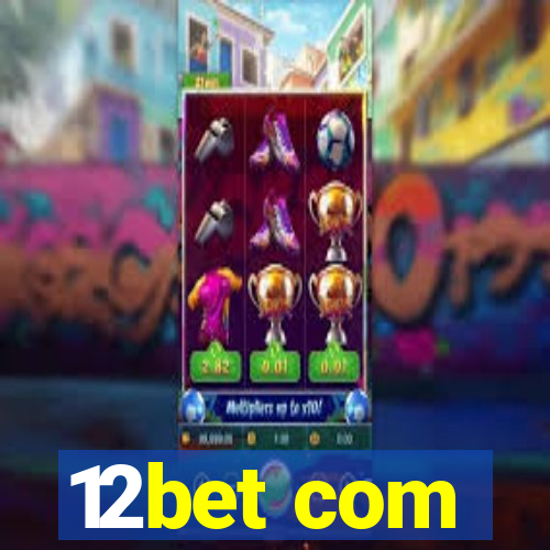 12bet com