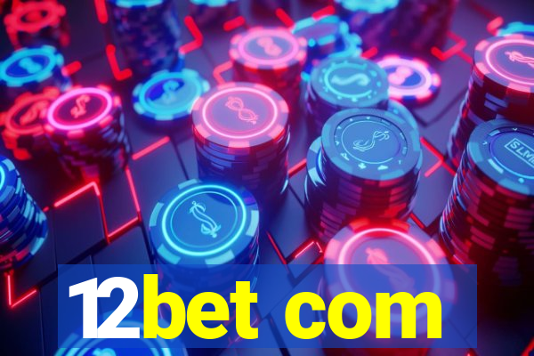 12bet com