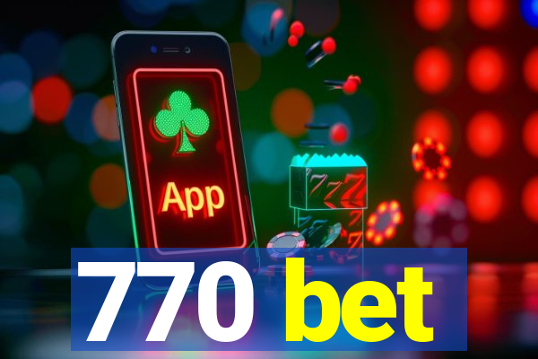 770 bet