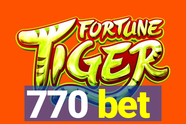 770 bet