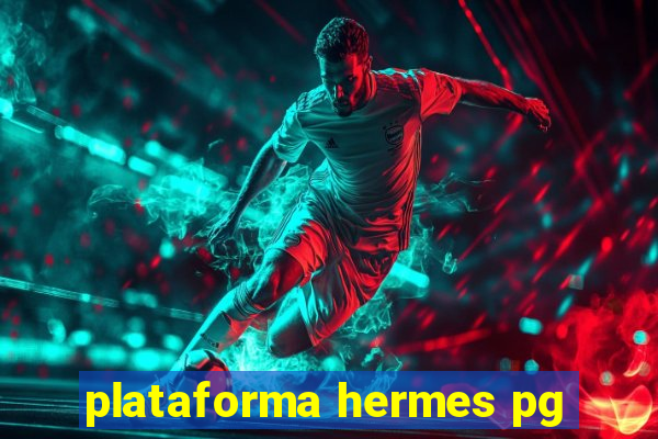 plataforma hermes pg