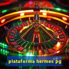 plataforma hermes pg