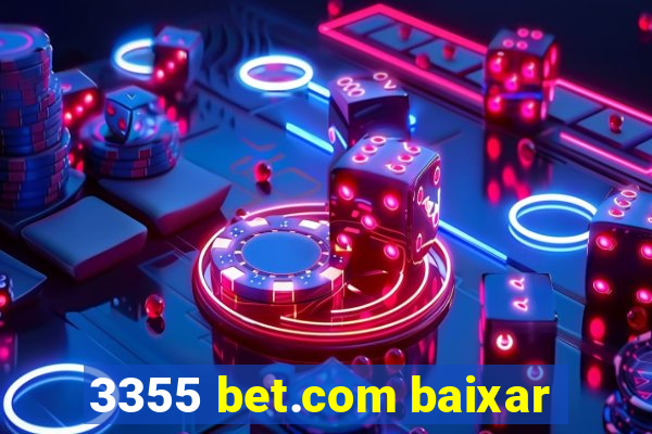 3355 bet.com baixar