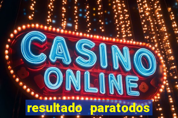 resultado paratodos online salvador