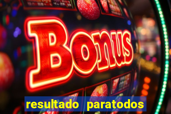 resultado paratodos online salvador