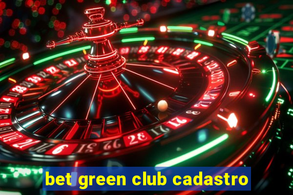 bet green club cadastro