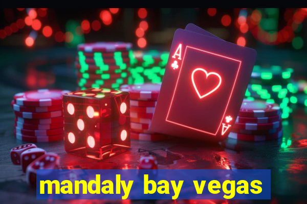 mandaly bay vegas