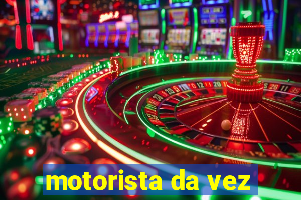 motorista da vez