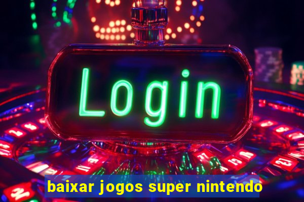 baixar jogos super nintendo