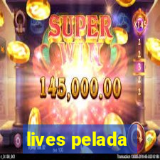 lives pelada