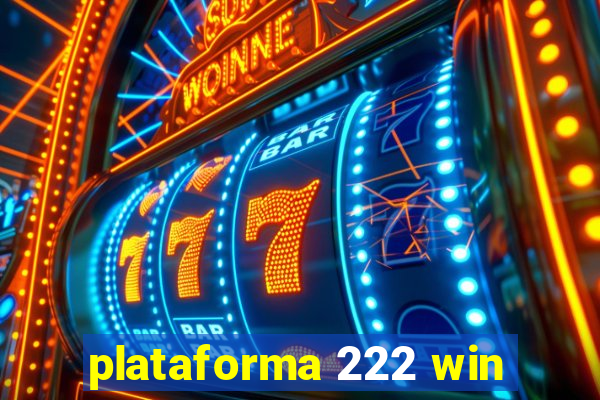 plataforma 222 win