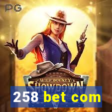 258 bet com