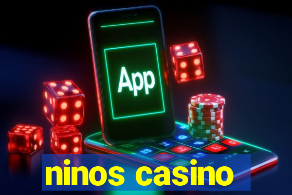 ninos casino