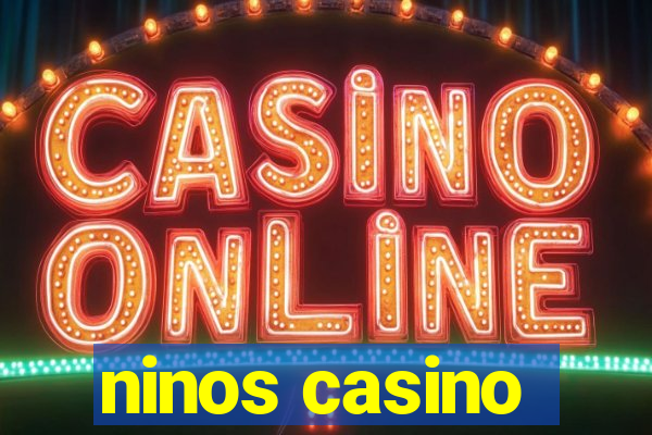 ninos casino