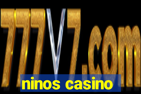 ninos casino