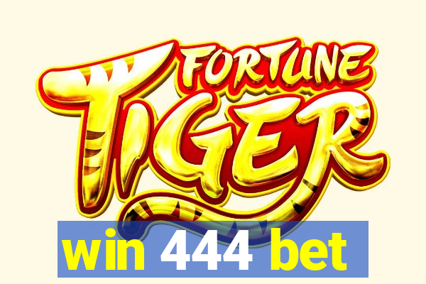 win 444 bet