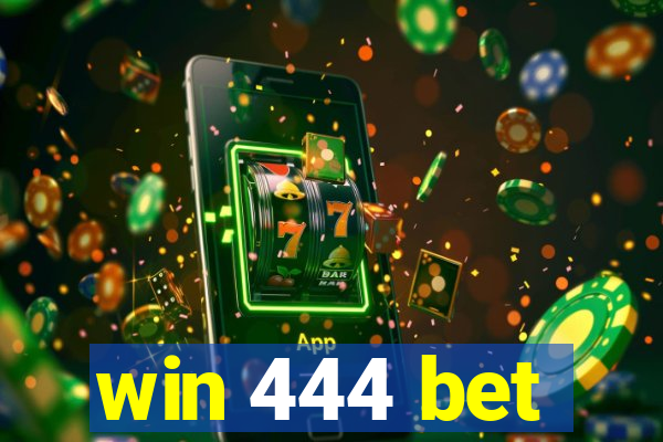 win 444 bet